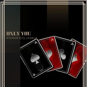 ONLY YOU (feat. JTOOLZ)