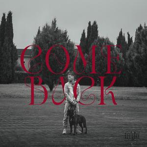 Come Back (Explicit)
