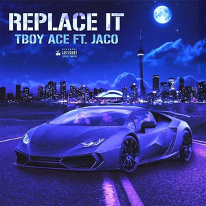 Replace It (feat. Jaco) [Explicit]