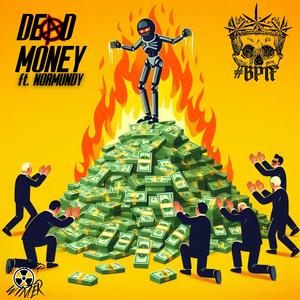 DEAD MONEY (feat. NORMUNDY) (Explicit)