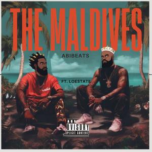 THE MALDIVES (feat. LoEstate) [Explicit]