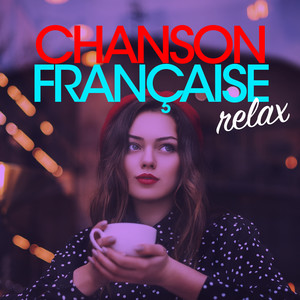 Chanson française relax (Explicit)