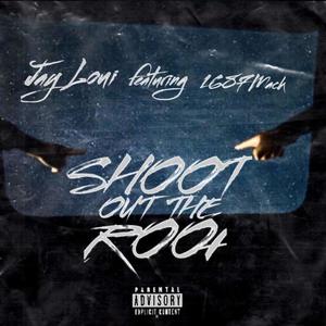 Shoot Out The Roof (Explicit)