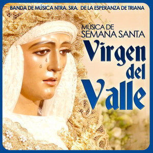 Virgen del Valle. Música de Semana Santa