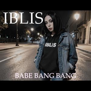 BABE BANG BANG