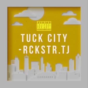 Tuck City (Explicit)