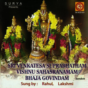 Sri Venkatesa Suprabatham / Vishnu Sahasranamam / Bhaja Govindam