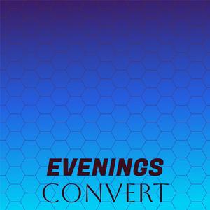 Evenings Convert