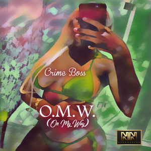 O.M.W. (On My Way) [Explicit]