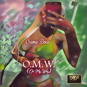 O.M.W. (On My Way) (Explicit)