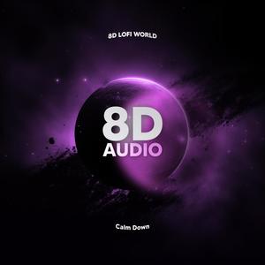 Calm Down (8D Audio)