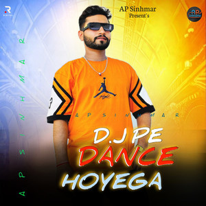 Dj Pe Dance Hoyega
