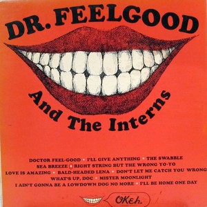 Dr. Feelgood And The Interns