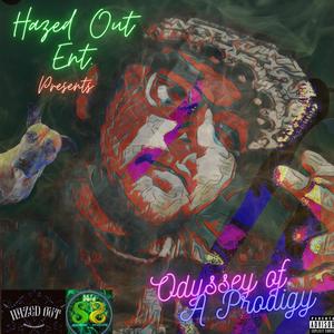 Odyssey Of a Prodigy (Offical Hazed Out Release) [Explicit]