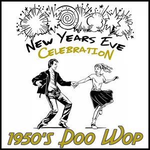 New Years Eve Celebration: 1950's Doo Wop