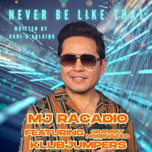 Never Be Like That (feat. Klubjumpers) (Radio Edit)