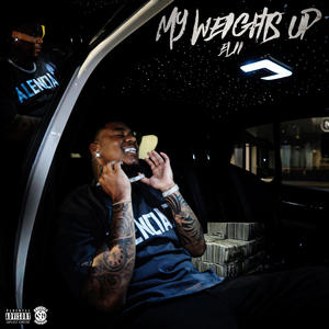 My Weight Up (Explicit)