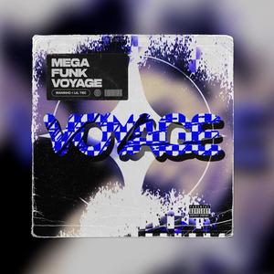 MEGA FUNK VOYAGE (Explicit)
