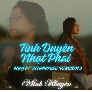 Tình Duyên Nhạt Phai (Huy Pt Vinahouse Version 3)