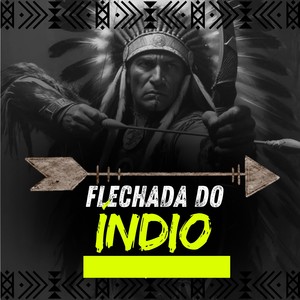 FLECHADA DO ÍNDIO (Explicit)