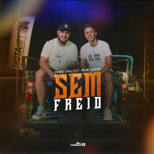 Sem Freio(feat. Dalmi Junior)