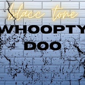 whoopty doo (Explicit)