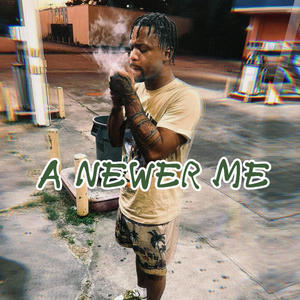 A Newer Me (Explicit)