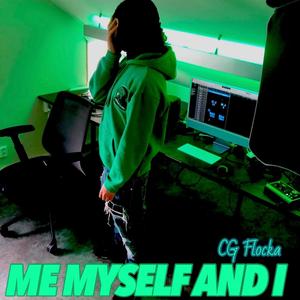 ME MYSELF AND I (Explicit)