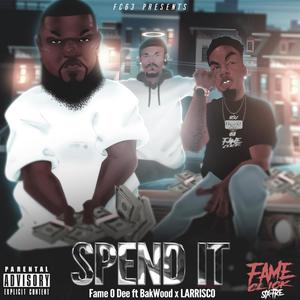 Spend It (Explicit)