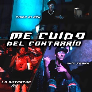 Me Cuido del Contrario (feat. La Antorcha Free & Wiiz Frank)