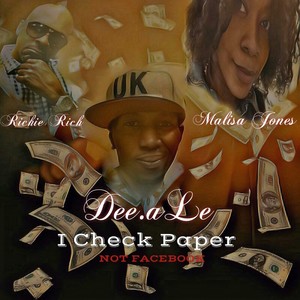 I Check Paper(Not Facebook)[feat. Richie Rich & Malisa Jones] (Explicit)
