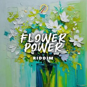 Flower Power Riddim