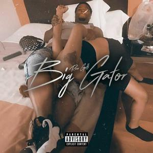 BIG GATOR (Explicit)