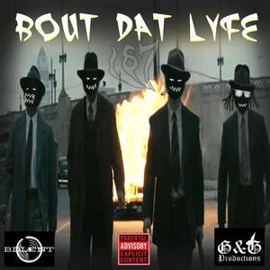 Bout Dat Lyfe (187) [Explicit]