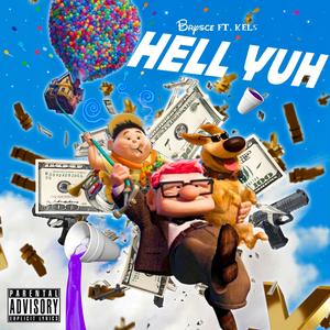 HELL YUH (feat. kels!) (Explicit)