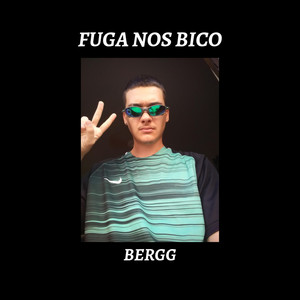 Fuga nos Bico (Explicit)