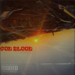 God Blood (feat. Adrian & ta2cute) [Old Song] [Explicit]