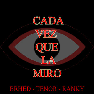 Cada Vez Que la Miro (Explicit)