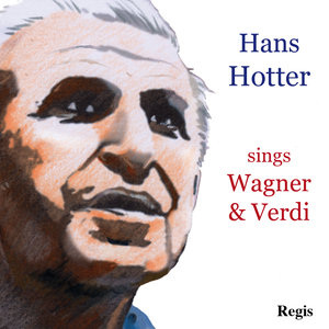 Hans Hotter Sings Wagner and Verdi