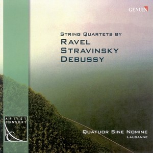 RAVEL, M.: String Quartet / STRAVINSKY, I.: 3 Pieces for String Quartet / DEBUSSY, C.: String Quartet (Sine Nomine)