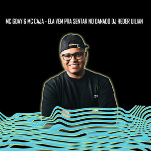 Ela Vem pra Sentar no Danado (Explicit)