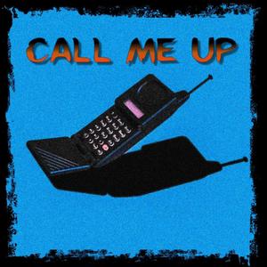 Call Me Up (Explicit)