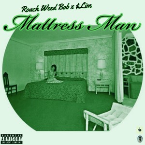 Mattress Man (Explicit)