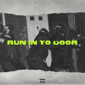 Run in Yo Door (Explicit)