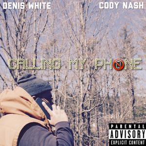 Calling My Phone (feat. Cody Nash) [Explicit]