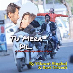 Tu Mera Dil (A Beautiful Expression of Love)