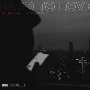 Hard to love(Ft.GROVEu0026KANATY)