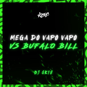 Mega do Vapo Vapo Vs Bufalo Bill (Explicit)