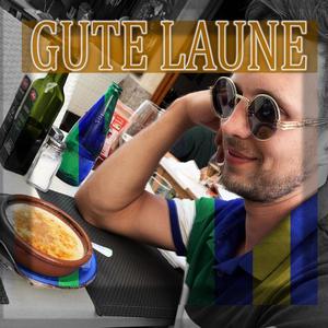 Gute Laune (Explicit)