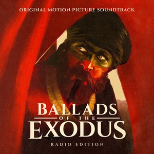 Ballads of the Exodus (Radio Edition)